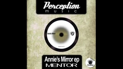 Mentor - Annies Mirror (original Mix)