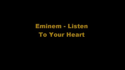 Eminem - Listen To Your Heart