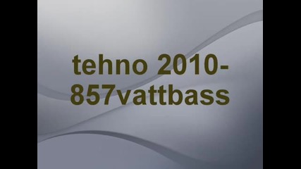 Техно - 2010 - 857 watbass