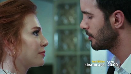 Любов под наем епизод 35 Трилър 2 / Kiralık Ask 35. Bolum 2. Fragman