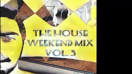 Mr Timers - The House Weekend mix vol. 5