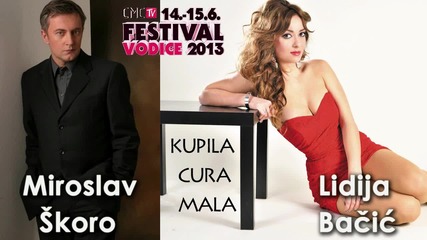 Miroslav Skoro i Lidija Bacic - Kupila cura mala (cmc Festival 2013)