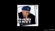 Brzi - Moji drugovi - (Audio 2003)