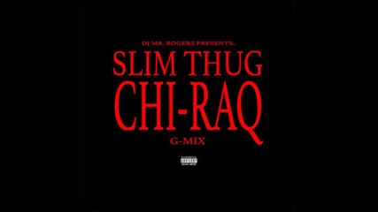 *2014* Slim Thug - Chiraq