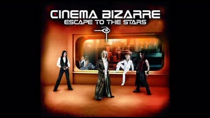 Cinema Bizarre - Escape To The Stars