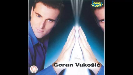 Goran Vukosic - 2000 - Pijem vino