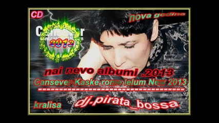 Naskoro nevo album 2013 Romani Kralica Dzansever dj.pirata_bossa