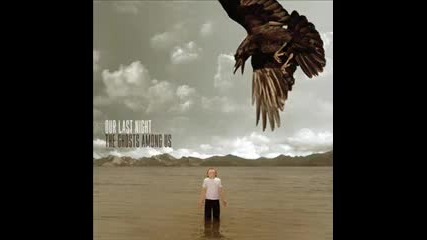 Our Last Night - The Messenger (album Version)
