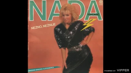Nada Topcagic - Godine idu - (audio 1987)