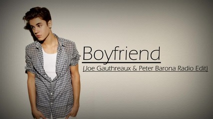Justin Bieber - Boyfriend (remix)