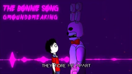 The Bonnie Song - Five Nights at Freddy's - Groundbreaking