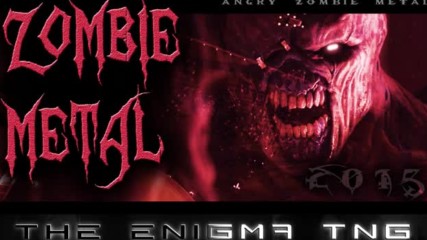 Zombie Metal-the Enigma Tng