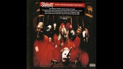 Slipknot- 10th Year Anniversary Editionwait And Bleed (terry Date Mix)