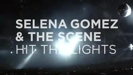 Selena Gomez & The Scene - Hit The Lights - Teaser 3