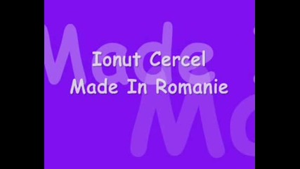 Ionut Cercel - Made In Romanie