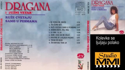 Dragana Mirkovic i Juzni Vetar - Kolevke se ljuljaju polako (audio 1987)