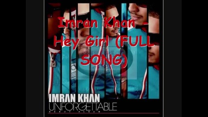 Imran Khan - Hey Girl (full Song) (in High Quality) 