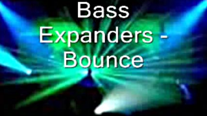 Bass Expanders - Bounce