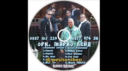 Marko Bend - Kel Borie - Rushen Music - Dj Pesho Riben