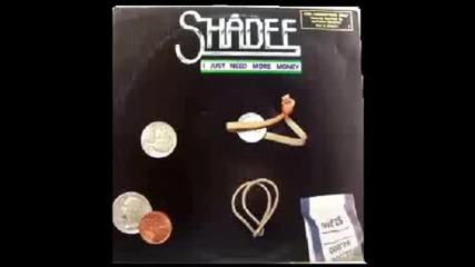 Shadee - I Just Need More Money (1979)