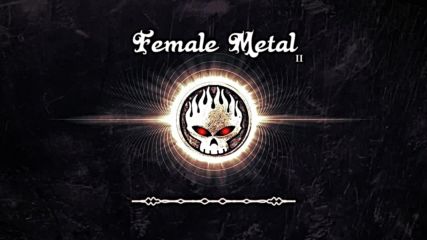 Female Metal Vocals Ii Epic Compilation 2017