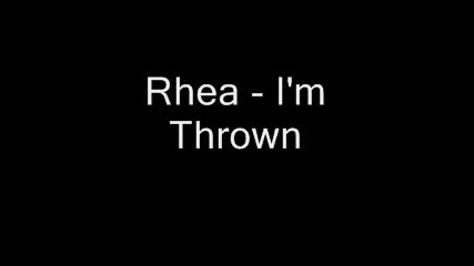 Rhea - Im Thrown