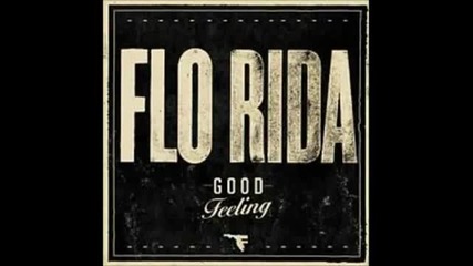 Flo Rida - Good Feeling (explicit)