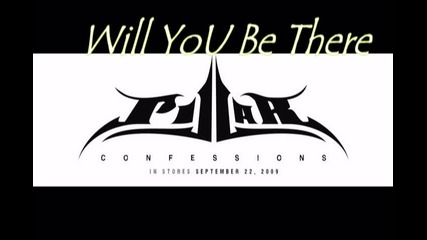Н О В О ! Pillar - Will You Be There | Conffessios 2oo9 |