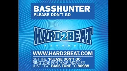 Basshunter - Please Don T Go