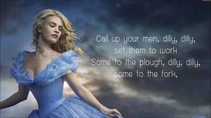 Lavender's Blue Dilly Dilly - Lyrics ( Cinderella 2015 Movie Soundtrack Song )