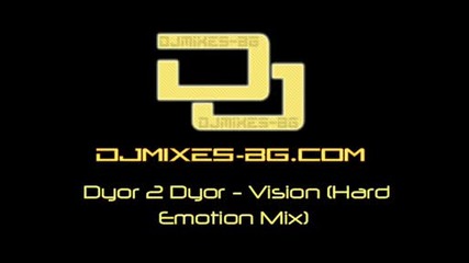 Dyor 2 Dyor - Vision (Hard Emotion Mix)