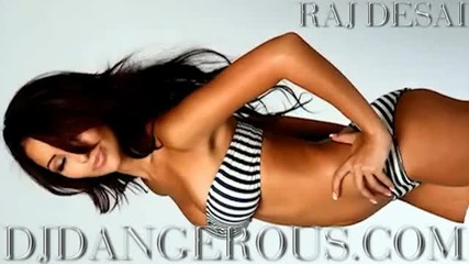 Best electro house 2012 club mix new hits songs electro 2011 2012 mix Dj Dangerous Raj Desai
