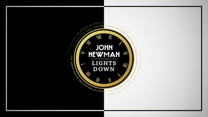 New song * John Newman - Lights Down