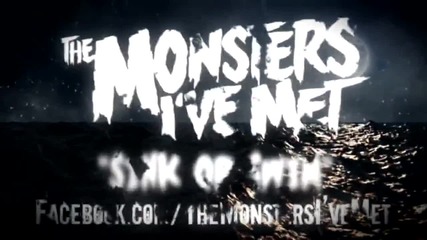 The Monsters Ive Met - Sink Or Swim