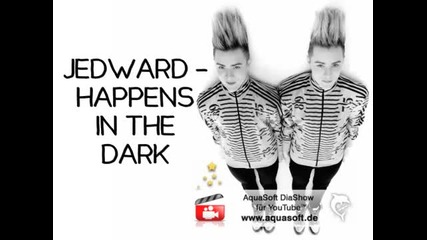 Jedward - Happens in the dark - За първи път с превод!