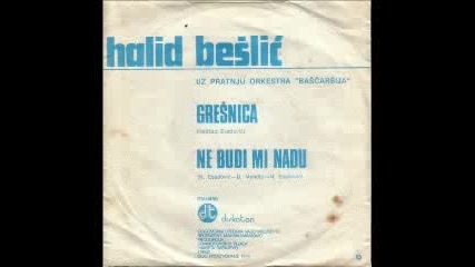 Halid Beslic 2x Gresnica & Ne budi mi nadu 1979