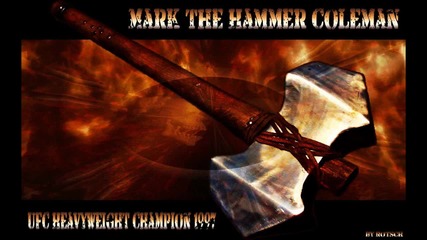 Mark Coleman The Hammer