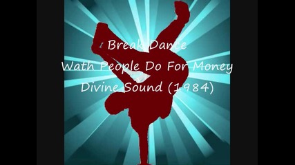 Break Dance Music - What People Do For Money - Divene Sound - 1984