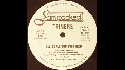 Trinere - I'll Be All You Ever Need (club Mix)