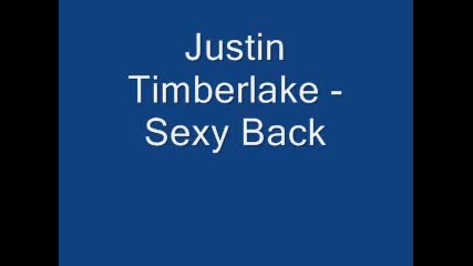 Justin Timberlake - Sexy Back