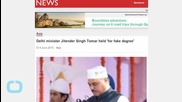 Delhi 'fake Degree' Minister Held