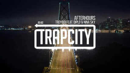 Troyboi - Afterhours (feat. Diplo & Nina Sky)