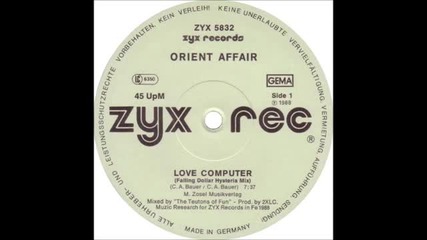 Orient Affair - Love Computer ( Falling Dollar Hysteria Mix )