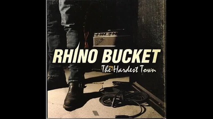 Rhino Bucket - You're Gone