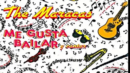 The Maracas-- Me Gusta Bailar( Y Cantar)1984