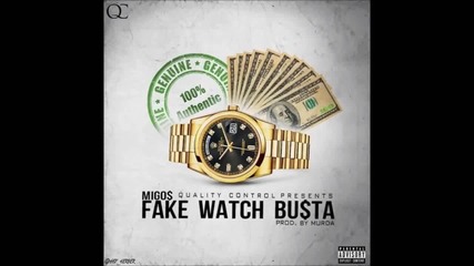 Migos - Fake Watch Busta [ Audio ]