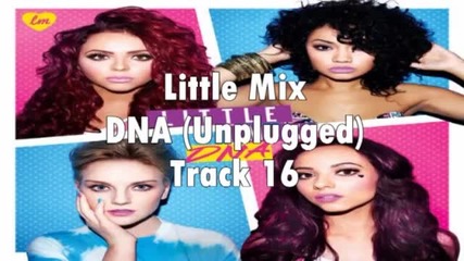 Little Mix - Dna ( Unplugged ) Album Dna