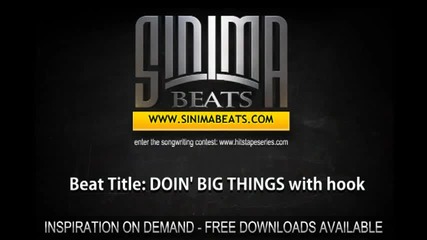 Doin' Big Things with hook (produced by Sinima Beats)