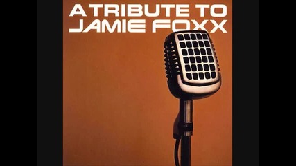 Jamie Foxx - 12 - Light a candle 