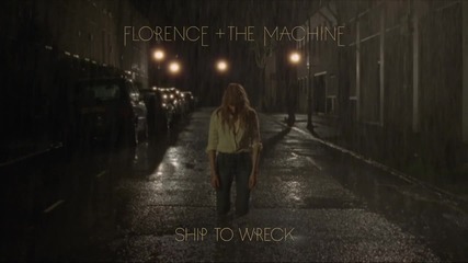 Florence + The Machine - Ship To Wreck | A U D I O |